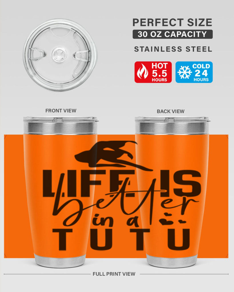 life is better in a tutu 59#- ballet- Tumbler