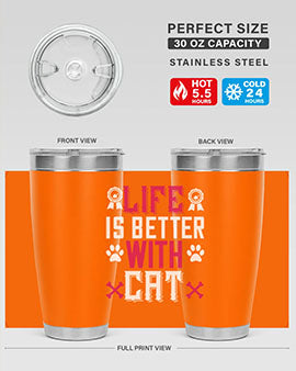 life is better with cat Style 65#- cat- Tumbler