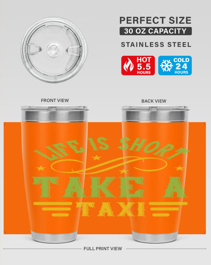 life is short take a taxi Style 21#- bus driver- tumbler