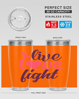 live love fight Style 8#- breast cancer- Tumbler