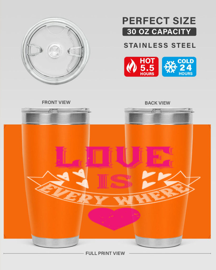 love is every where 44#- valentines day- Tumbler
