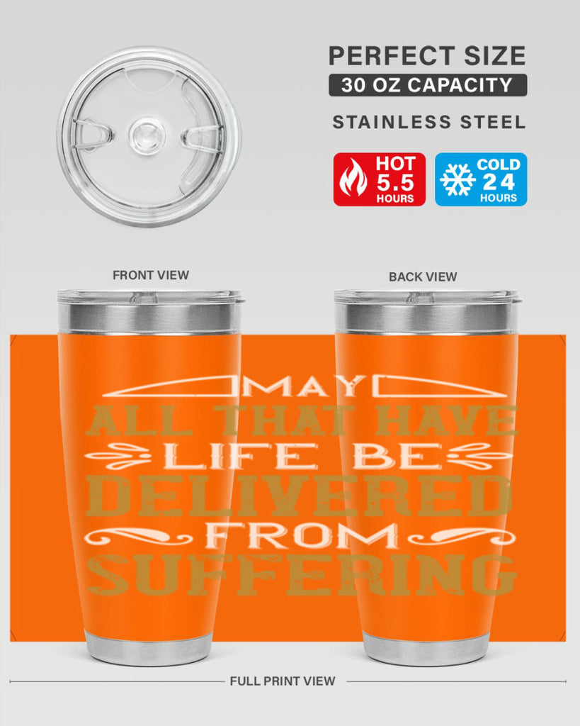 may all that have life be delivered from suffering 31#- vegan- Tumbler