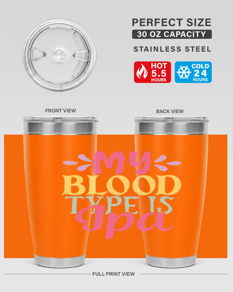 my blood type is ipa 140#- beer- Tumbler