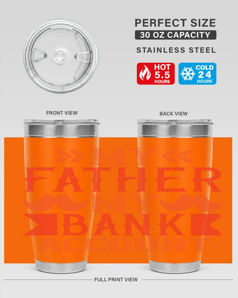 my father my bank account 177#- fathers day- Tumbler