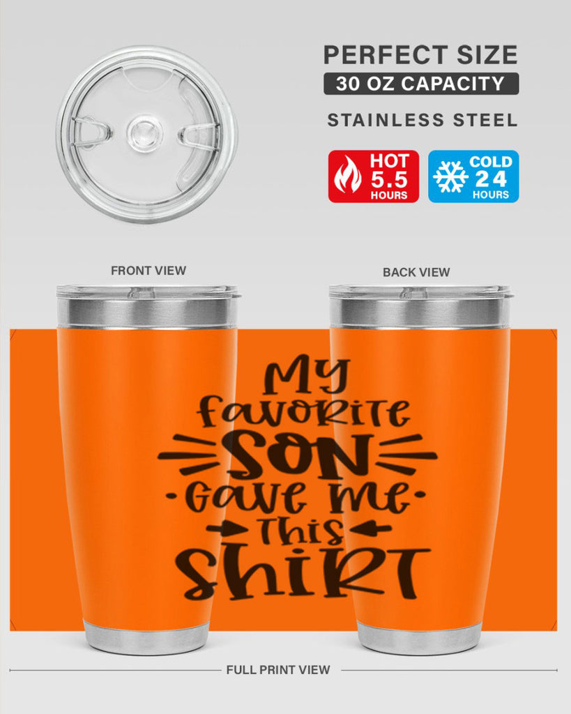 my favorite son gave me this shirt 27#- fathers day- Tumbler
