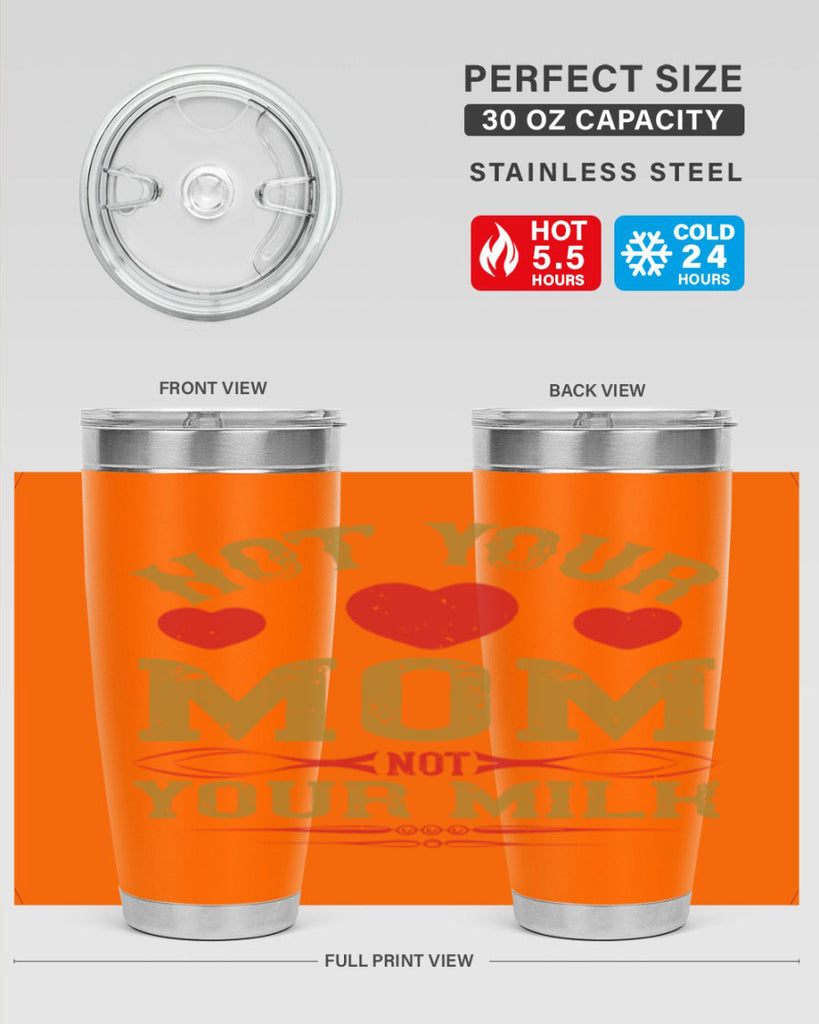 not your mom not your milk 119#- vegan- Tumbler