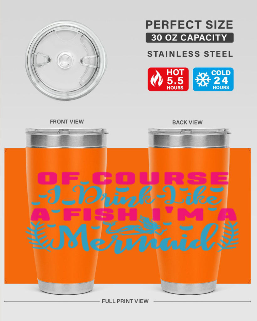 of course i drink like a fish im a mermaid 523#- mermaid- Tumbler