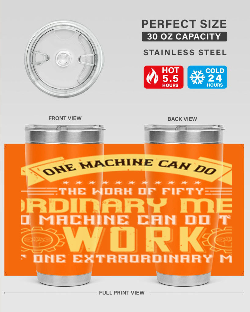 one machine can do the work of fifty ordinary men no machine 21#- labor day- Tumbler