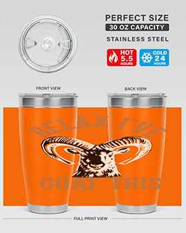 relax i’ve goat this Style 2#- goat- Tumbler
