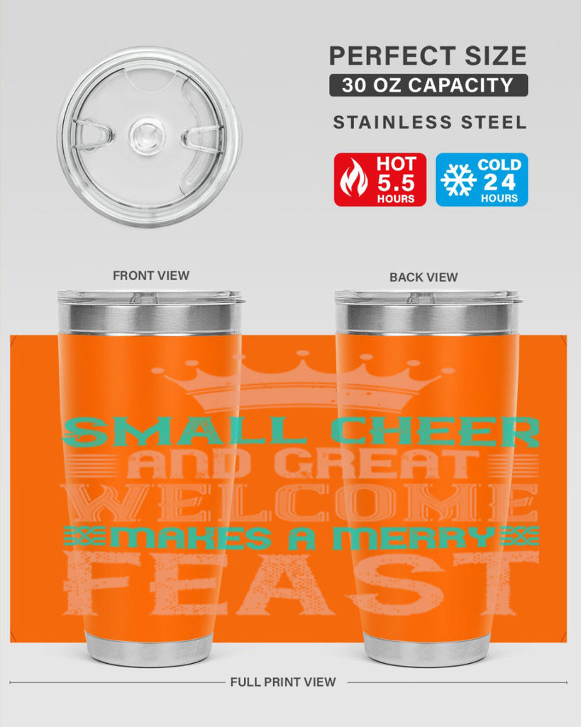 small cheer and great welcome makes a merry feast 17#- thanksgiving- Tumbler