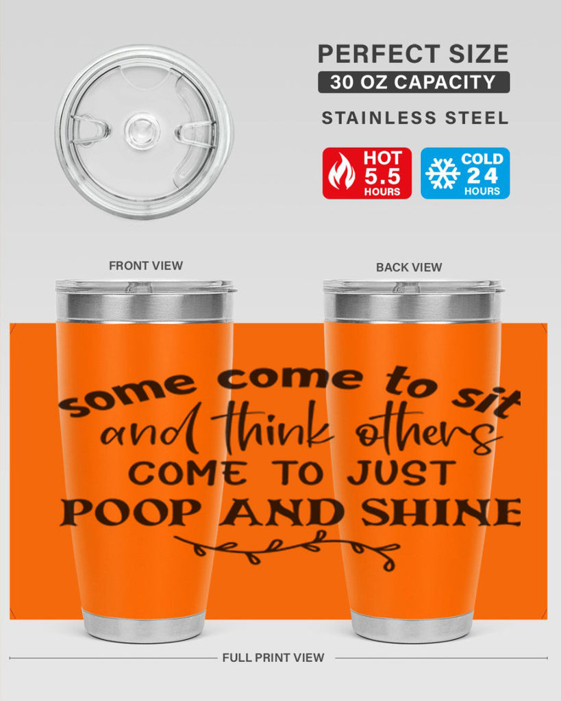 some come to sit and think others come to just poop and shine 57#- bathroom- Tumbler