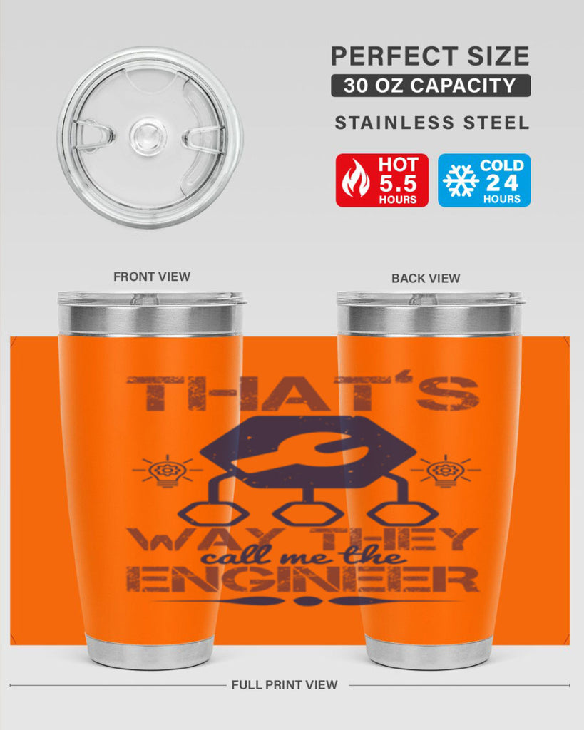 thats way they call me the engineer Style 37#- engineer- tumbler