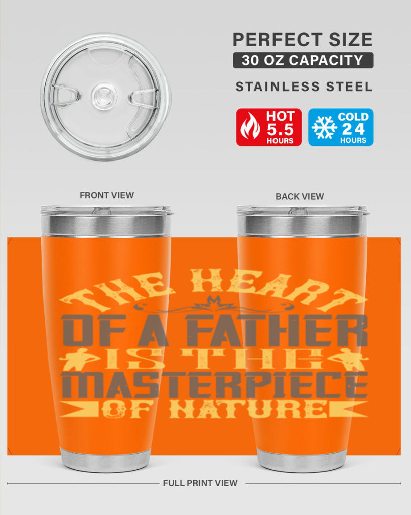 the heart of a father is the masterpiece of nature 18#- Parents Day- Tumbler