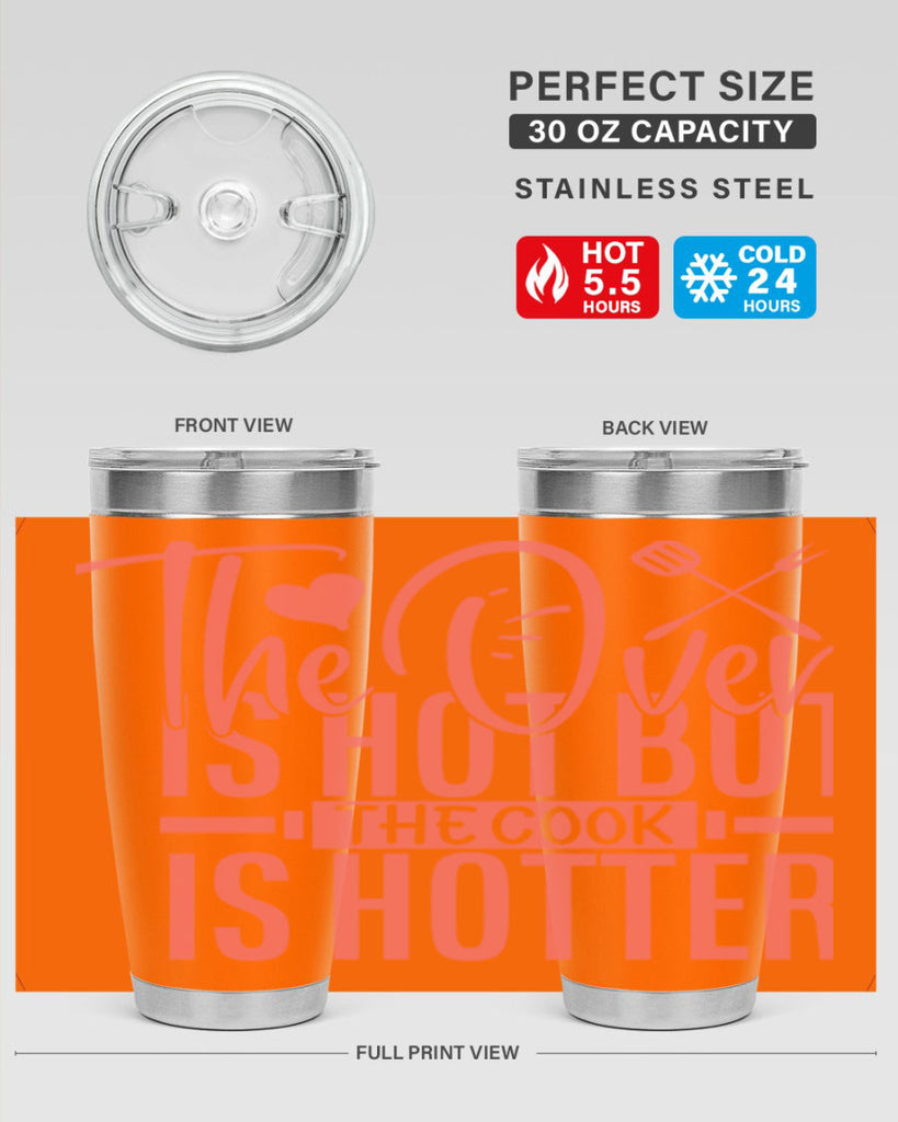 the oven is hot but the cook is hotter 10#- kitchen- Tumbler