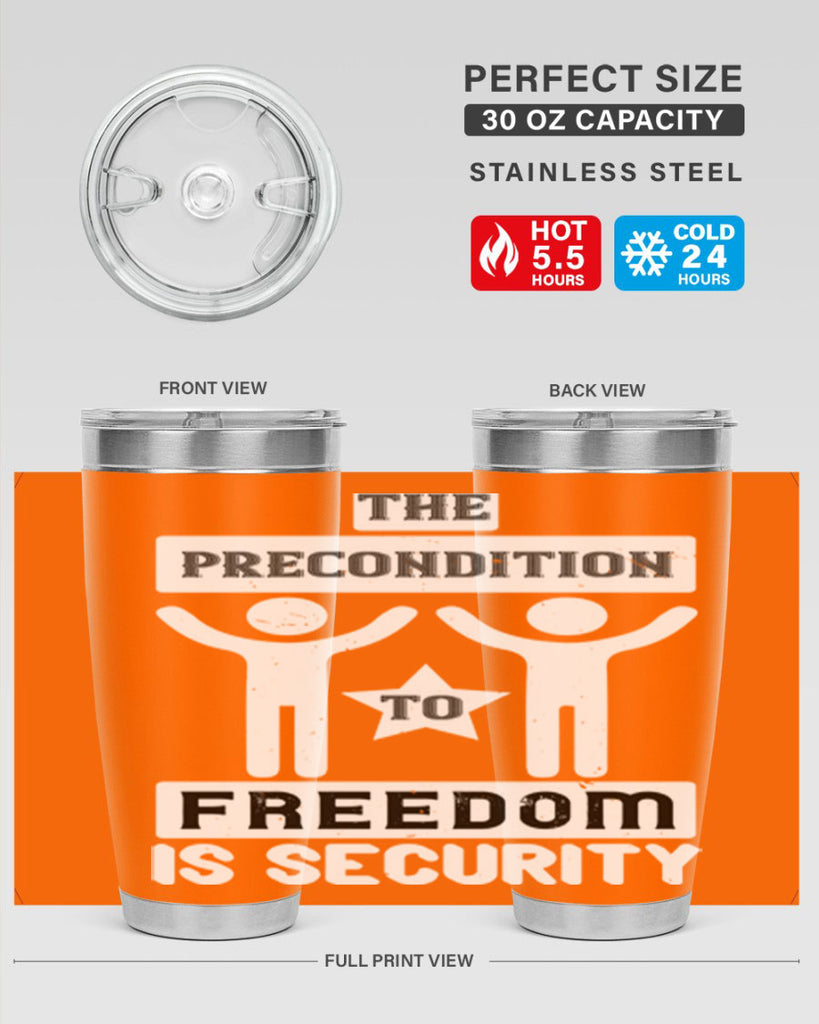 the precondition to freedom is security 28#- Veterns Day- Tumbler