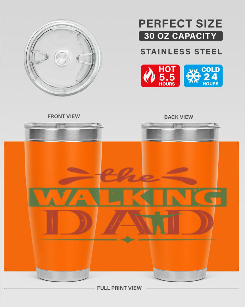 the walking dad 147#- fathers day- Tumbler