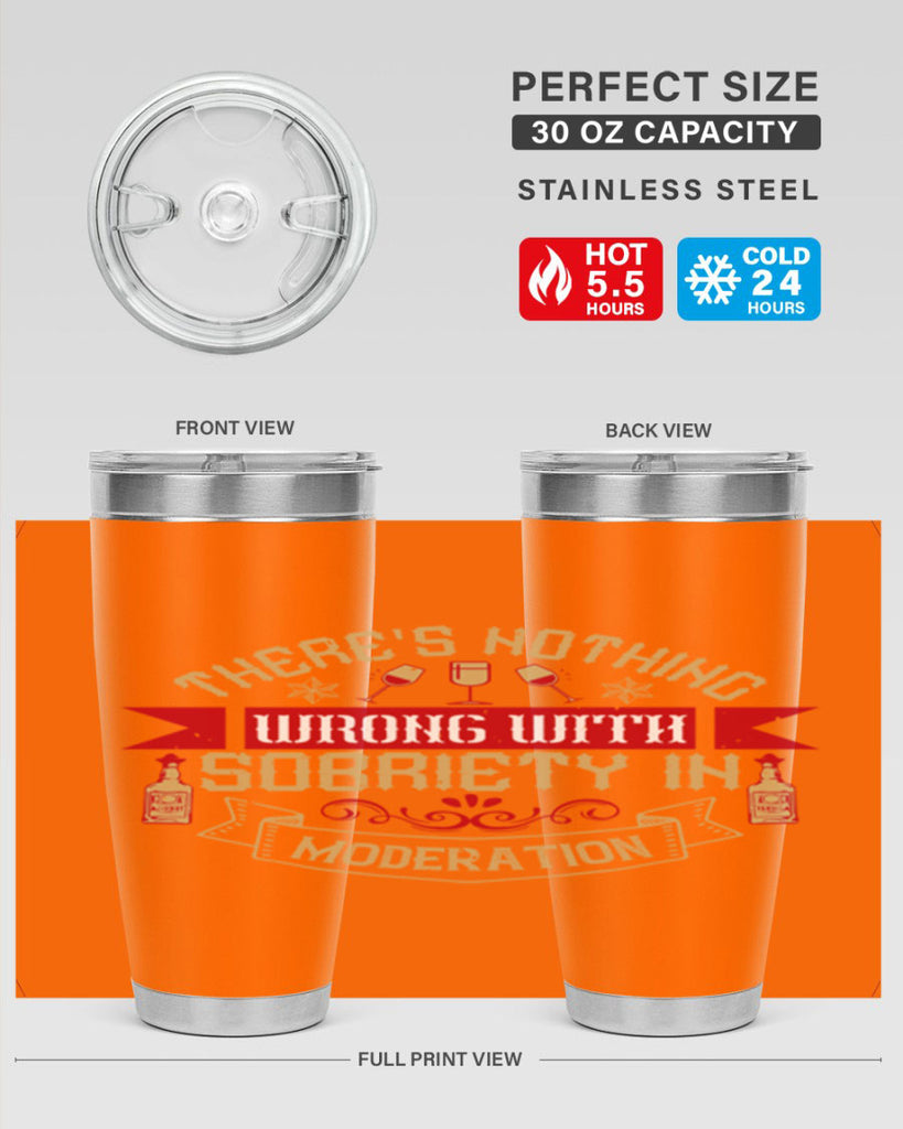 theres nothing wrong with sobriety in moderation 25#- drinking- Tumbler