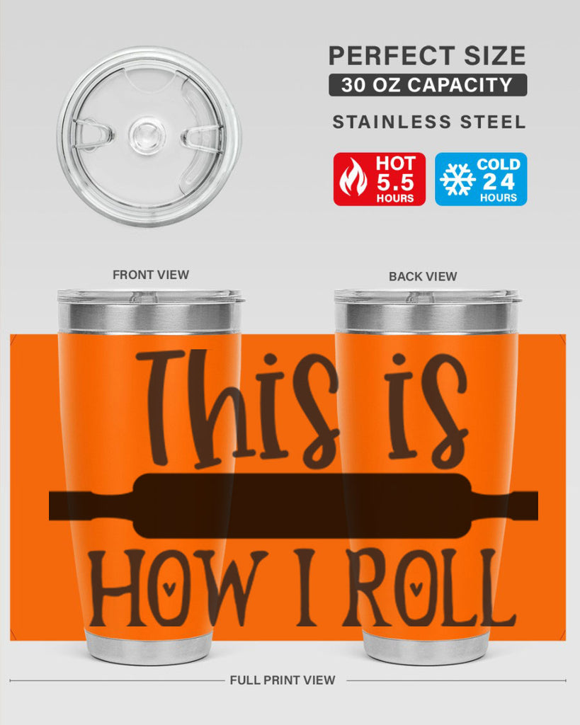 this is how i roll 76#- kitchen- Tumbler