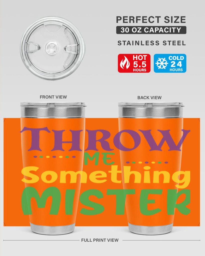 throw me something mister 73#- mardi gras- Tumbler