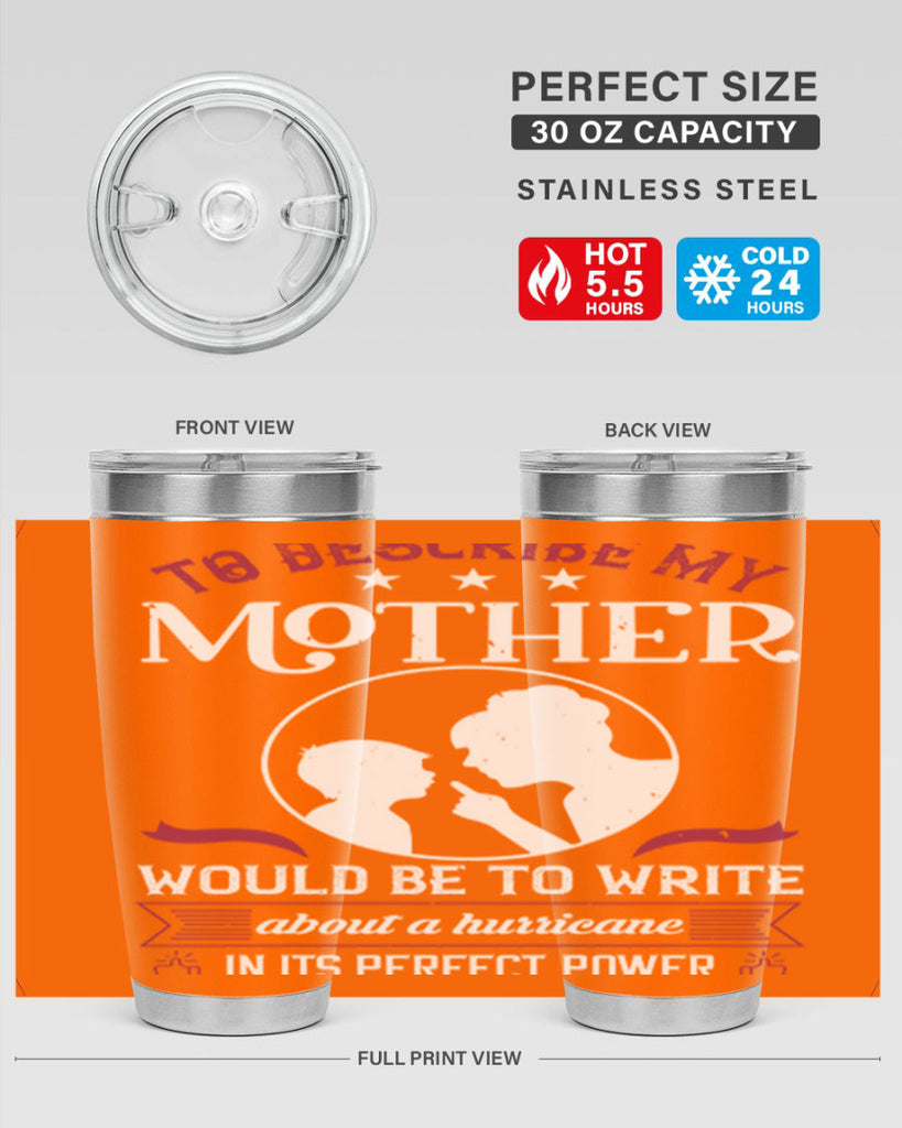 to describe my mother 19#- mothers day- Tumbler