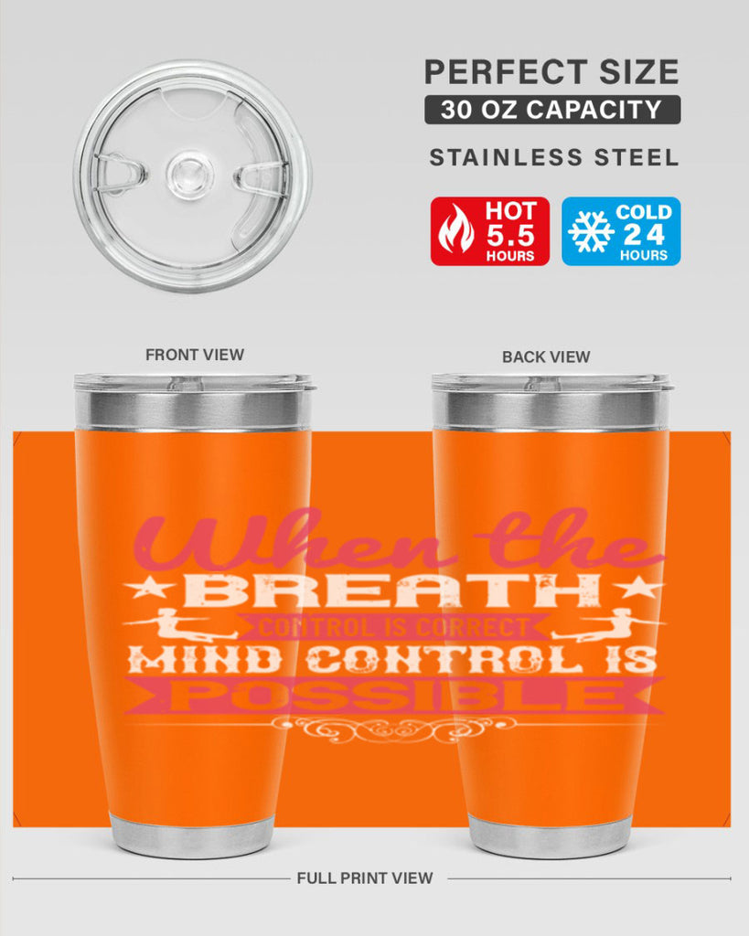 when the breath control is correct mind control is possible 40#- yoga- Tumbler