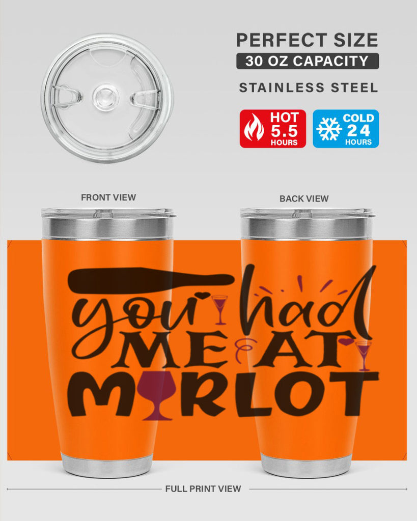 you had me at merlot 139#- wine- Tumbler