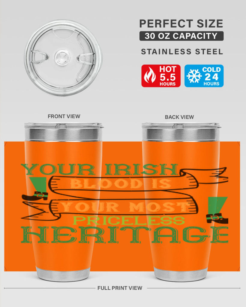your irish blood is your most priceless heritage Style 3#- St Patricks Day- Tumbler