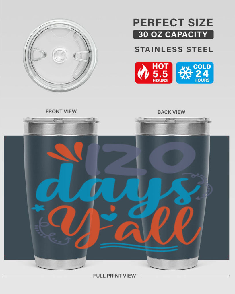 120 days yalll 9#- 100 days of school- Tumbler