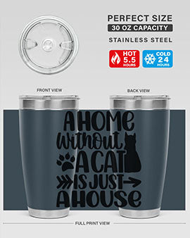 A Home Without A Cat Style 73#- cat- Tumbler