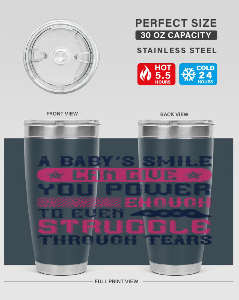 A baby’s smile can give you power… enough to even struggle through tears Style 136#- baby- tumbler