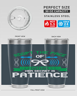 Adopt the pace of nature her secret is patience Style 50#- self awareness- Tumbler