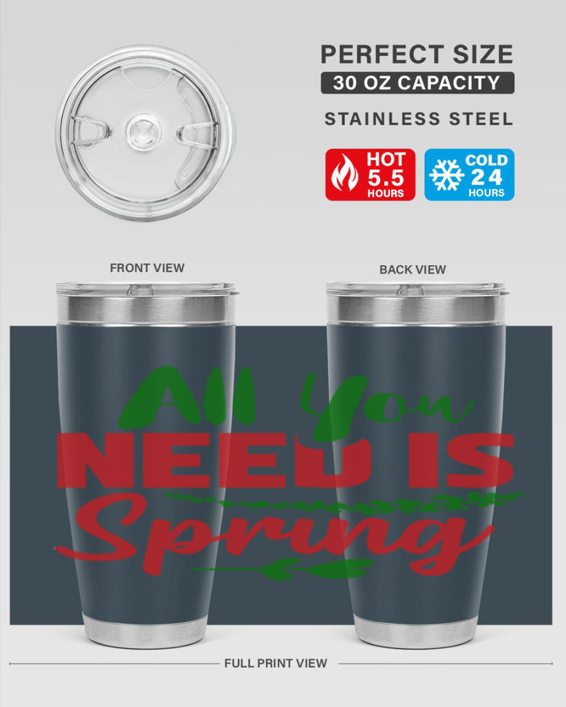 All You Need is Spring 17#- spring- Tumbler