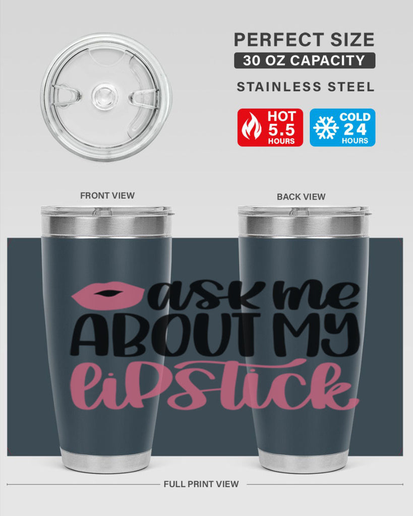 Ask Me About My Lipstick Style 142#- make up- Tumbler