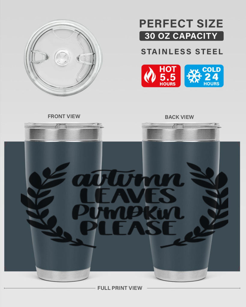 Autumn Leaves Pumpkin Please 476#- fall- Tumbler