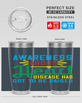 Awareness about heart disease has got to be raised Style 28#- self awareness- Tumbler
