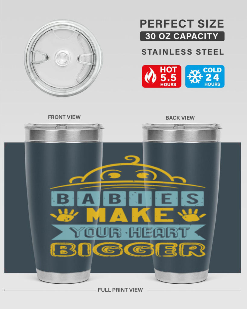 Babies make your heart bigger Style 17#- baby shower- tumbler