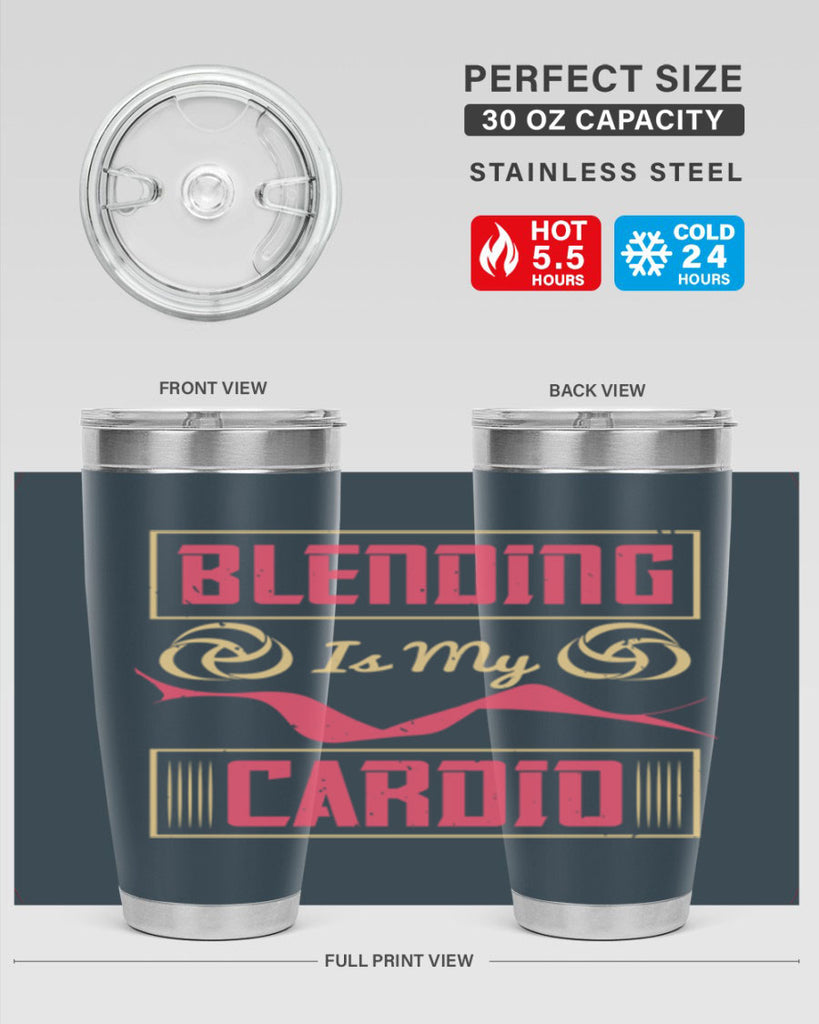 Blending is my cardio Style 167#- make up- Tumbler