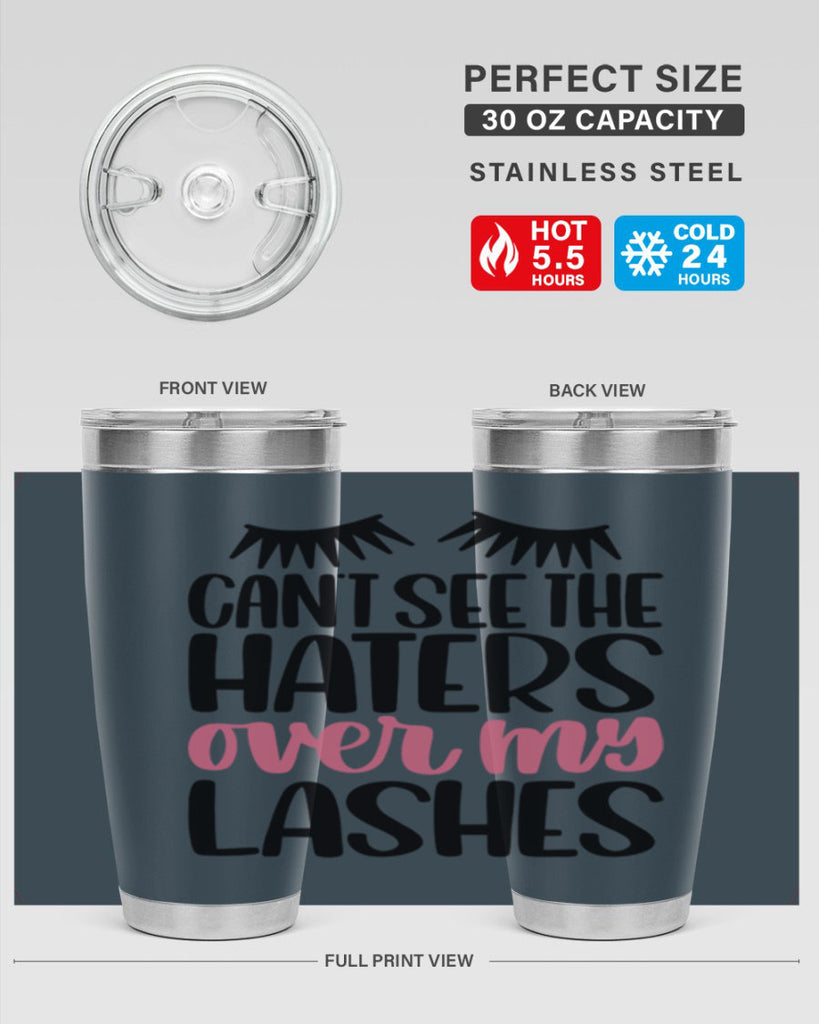 Can∩t See The Haters Over My Lashes Style 112#- make up- Tumbler