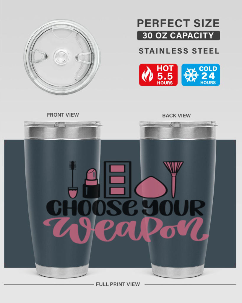 Choose Your Weapon Style 111#- make up- Tumbler