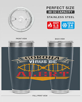 Corona Virus Be Alert Style 6#- corona virus- Tumbler