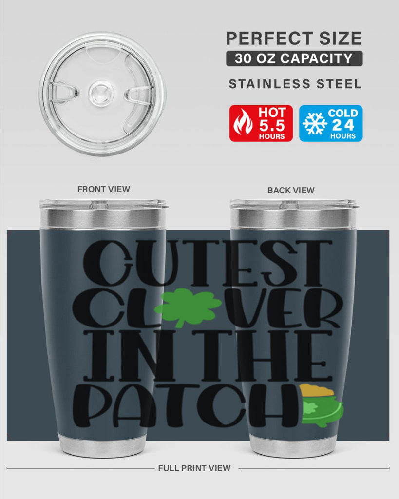 Cutest Clover In The Patch Style 102#- St Patricks Day- Tumbler