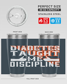 Diabetes taught me discipline Style 45#- diabetes- Tumbler