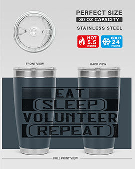 Eat Sleep Volunteer Repeat Style 15#- volunteer- Tumbler