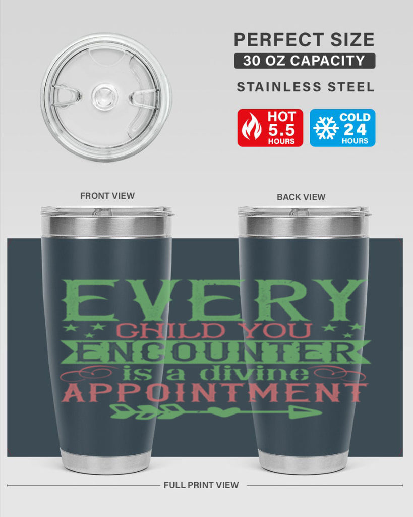Every child you encounter is a divine appointment Style 22#- baby- Tumbler
