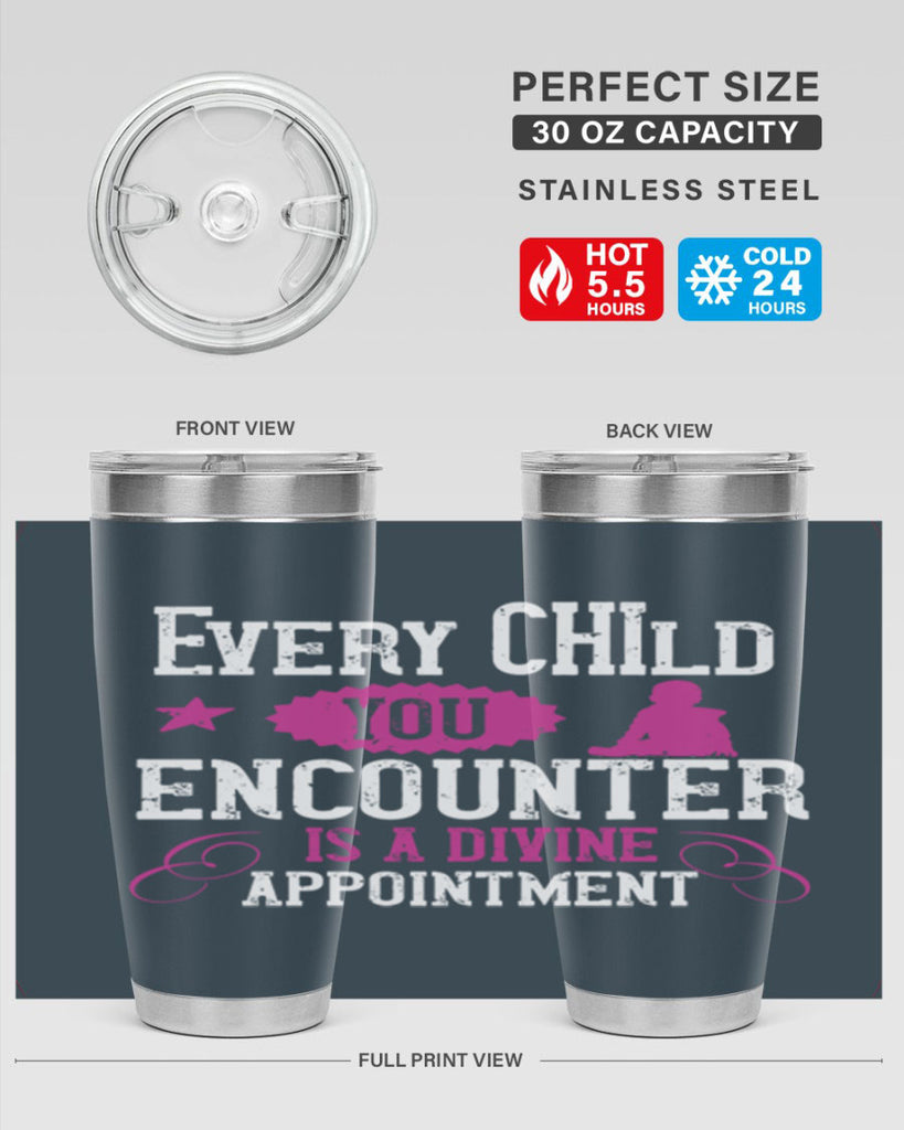 Every child you encounter is a divine appointment Style 38#- baby- Tumbler