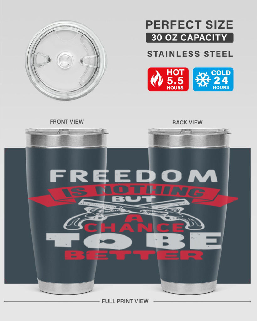 Freedom is nothing but a chance Style 4#- Fourt Of July- Tumbler