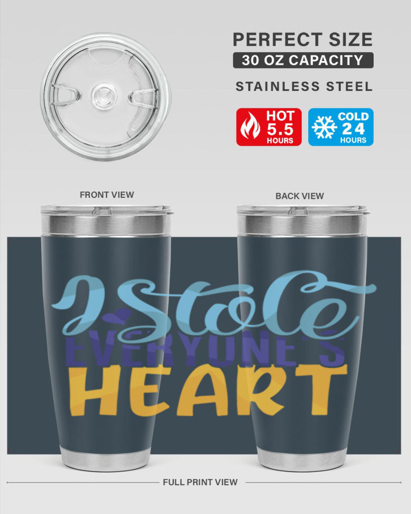 I Stole Everyones Heart Style 247#- baby- tumbler