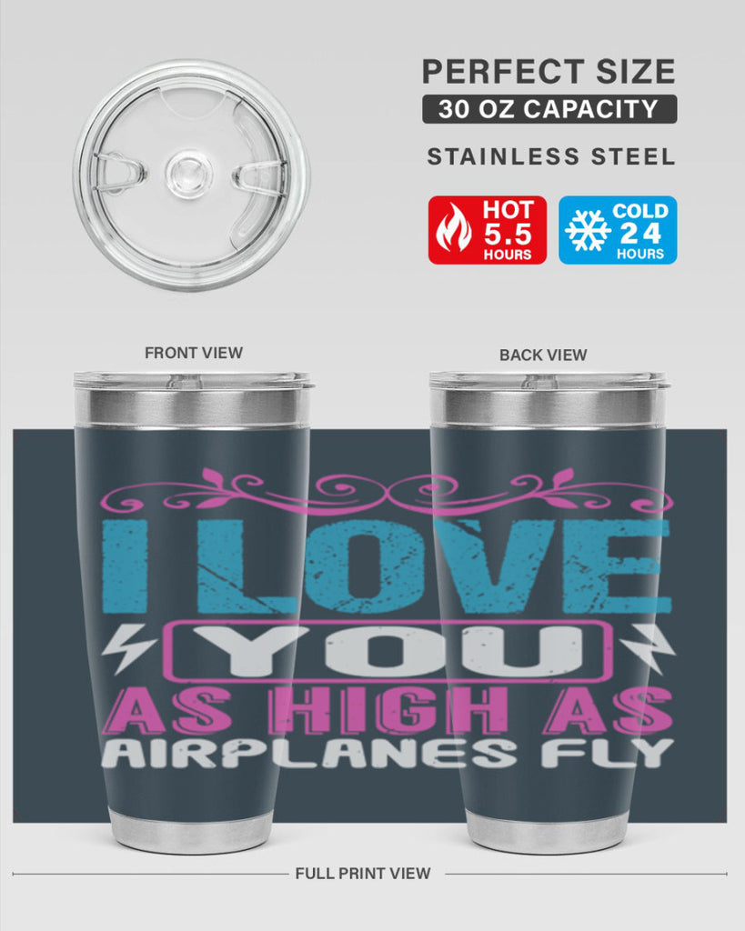 I love you as High as Airplanes Fly Style 229#- baby- tumbler