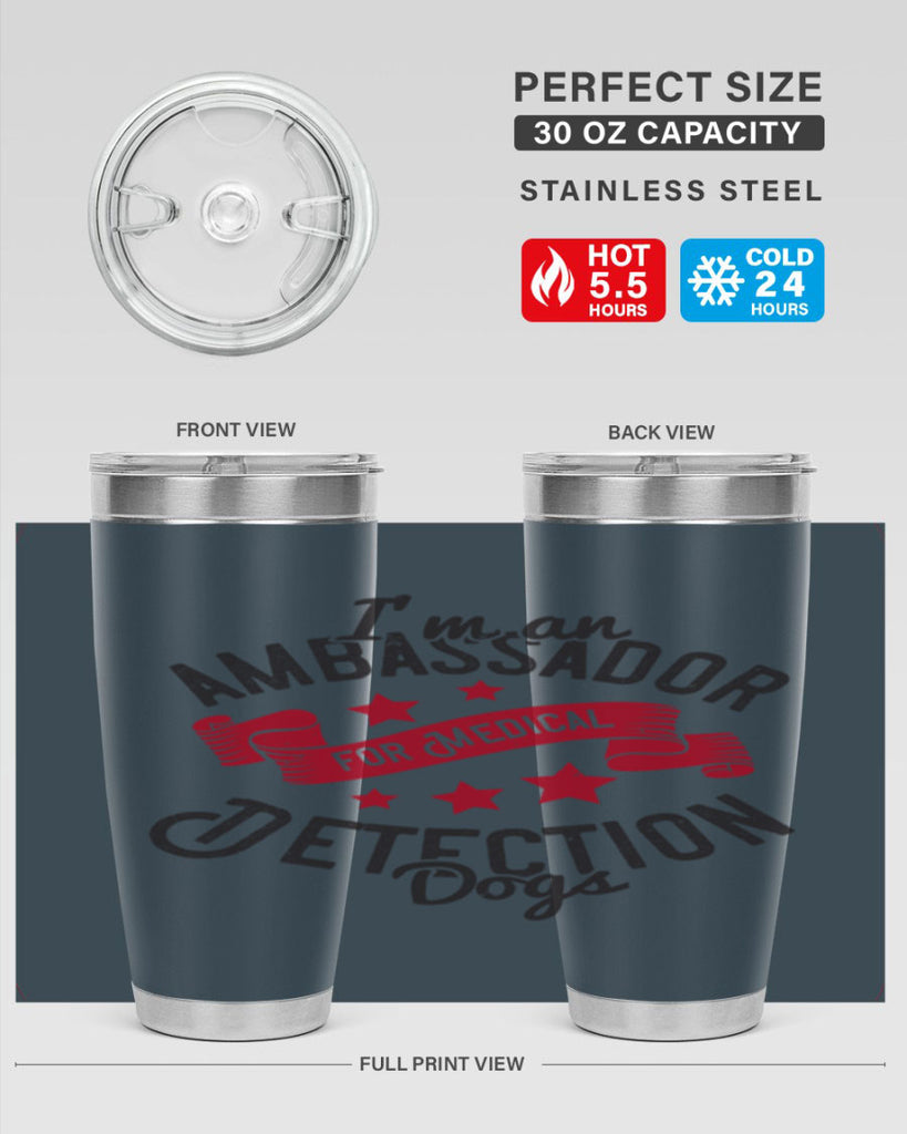 Im an ambassador for Medical Detection dogs Style 41#- medical- tumbler