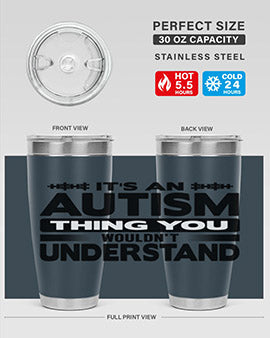 Its an autism Style 49#- autism- Tumbler